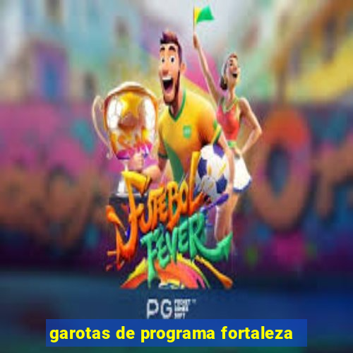 garotas de programa fortaleza